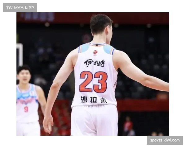 阿不都沙拉木策应能力突出，场均助攻体现全面性